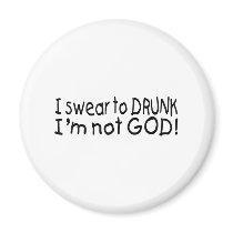 I Swear To Drunk Im Not God magnets by CelebrationZazzle I Swear To Drunk Im Not God magnets