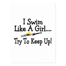 I Swim Like A Girl Try To Keep Up Post Card
