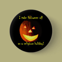 I Take Halloween Off Button by mrlizard I Take Halloween Off Button