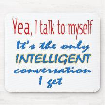 I Talk To Myself Mouse Pad