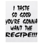 I Taste So Good You Want The Recipe Flyer Design
