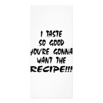 I Taste So Good You Want The Recipe rack cards