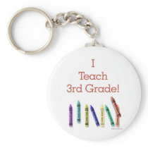I Teach 3rd Grade Keychain