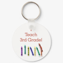 I Teach 3rd Grade keychains