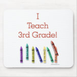 I Teach 3rd Grade Mouse Pads