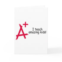 I Teach Amazing Kids (A+) Greeting Card