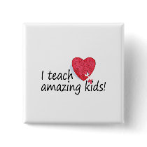 I Teach Amazing Kids - Customized buttons by AutismZazzle I Teach Amazing Kids - Customized buttons