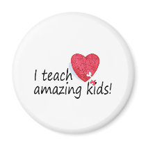 I Teach Amazing Kids Refrigerator Magnets