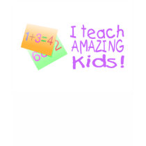 I Teach Amazing Kids (Numbers) t-shirts