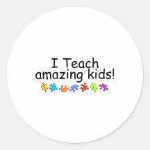 I Teach Amazing Kids (PP) Round Sticker