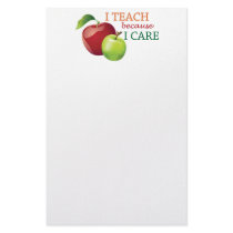 I Teach Because I Care Stationary Personalized Stationery