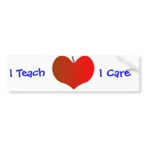 I Teach, I Care Bumper Sticker bumper stickers by Mrsphillips I Teach, I Care Bumper Sticker bumper stickers