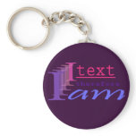 I Text, Therefore I Am Keychain
