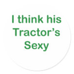 I think his tractor's sexy round sticker
