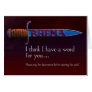I Think I Have A Word For You Card