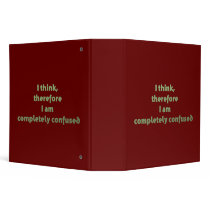 I Think, Thefore I Am Completely Confused Vinyl Binder