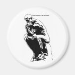 I think therefore I am an Atheist Refrigerator Magnet
