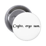 I think, therefore I am. Pinback Buttons