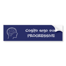 I think therefore I am Progressive Bumper Sticker