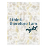 I think therefore I am right Postcard