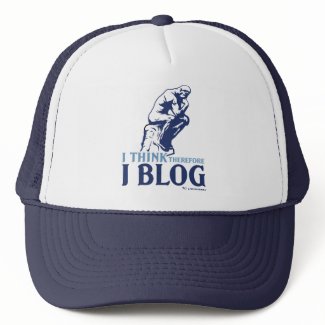 I Think, Therefore I Blog Trucker Hats