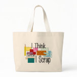 I Think Therefore I Scrap Bag