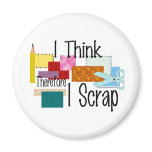 I Think Therefore I Scrap Refrigerator Magnets