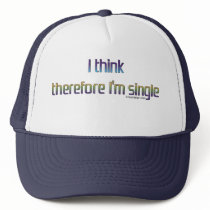 I think therefore I'm single hats