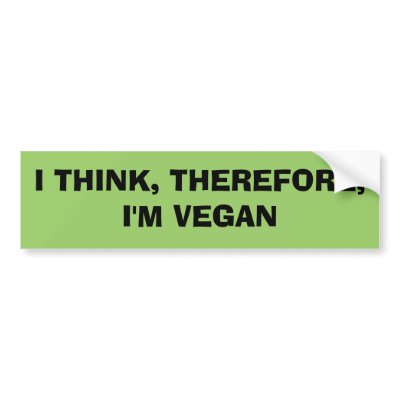 I THINK, THEREFORE,I'M VEGAN BUMPER STICKERS by Candlemiss