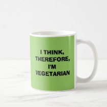 I THINK, THEREFORE,I'M VEGETARIAN mugs by Candlemiss I THINK, THEREFORE,I'M VEGETARIAN mugs