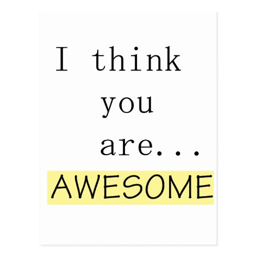 I think you are awesome postcards