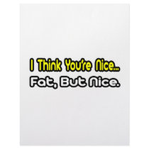 I Think You're Nice...Fat, But Nice letterhead