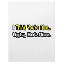 I Think You're Nice...Ugly, But Nice Personalized Letterhead