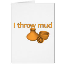 I Throw Mud Cards