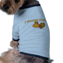 I Throw Mud pet clothing by GeeksRUs I Throw Mud pet clothing