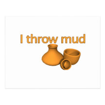 I Throw Mud Postcard