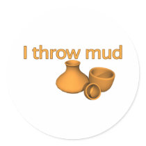 I Throw Mud Sticker