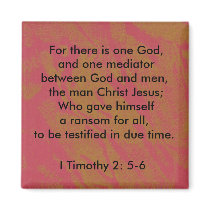 I Timothy 2:5-6 One God  Magnet
