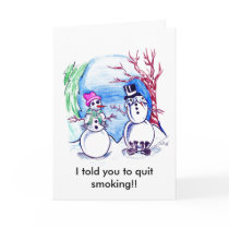 I told you to quit smoking!! cards