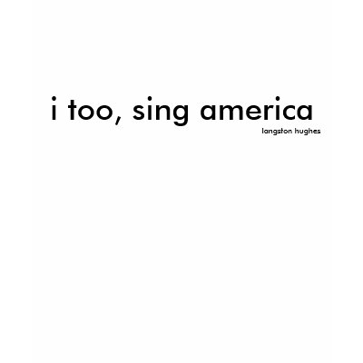 i too, sing america, langston hughes t shirt by njemile