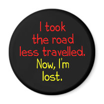 I took the road less travelled fridge magnets