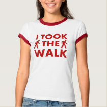 I Took The Walk T-Shirt