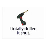 I Totally Drilled It Shut postcards
