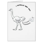 I totally get you card