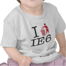 I trash IE6 Shirts