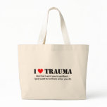 I ♥ Trauma Bag