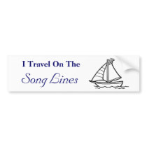 I Travel On The, Song Lines bumper stickers