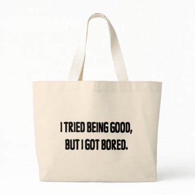 I Tried Being Good, But I Got Bored Canvas Bags by melissabee12