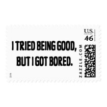 I Tried Being Good, But I Got Bored Postage Stamp