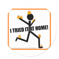I tried it at home! stickers by Anotherfort I tried it at home! stickers